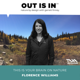 This is Your Brain on Nature with Florence Williams